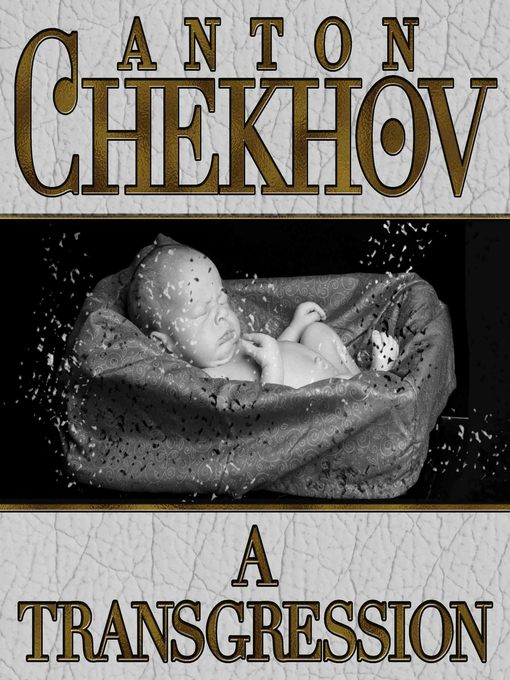 Title details for A Transgression by Anton Chekhov - Available